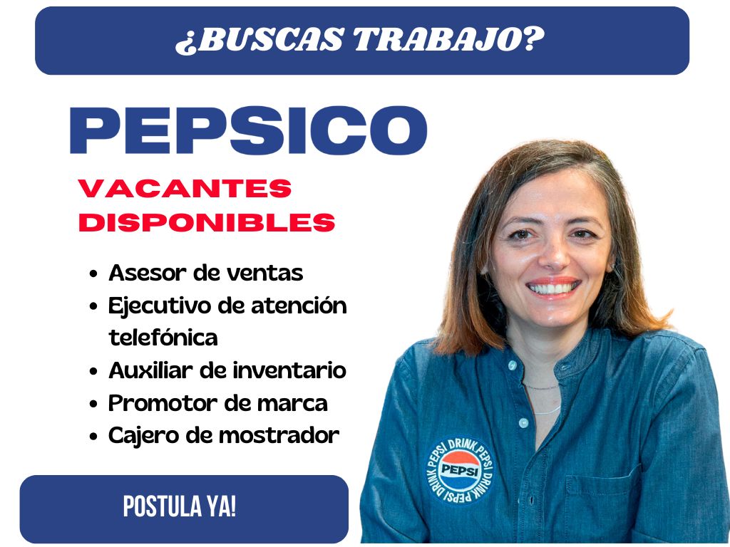 🥤 Convocatoria de empleos en PEPSICO 2026: Impulsa tu carrera en una empresa líder 🌎